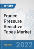 France Pressure Sensitive Tapes Market: Prospects, Trends Analysis, Market Size and Forecasts up to 2027- Product Image