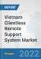 Vietnam Clientless Remote Support System Market: Prospects, Trends Analysis, Market Size and Forecasts up to 2027 - Product Thumbnail Image