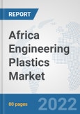 Africa Engineering Plastics Market: Prospects, Trends Analysis, Market Size and Forecasts up to 2027- Product Image