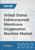 United States Extracorporeal Membrane Oxygenation (ECMO) Machine Market: Prospects, Trends Analysis, Market Size and Forecasts up to 2027- Product Image