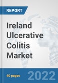 Ireland Ulcerative Colitis Market: Prospects, Trends Analysis, Market Size and Forecasts up to 2027- Product Image