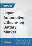 Japan Automotive Lithium-ion Battery Market: Prospects, Trends Analysis, Market Size and Forecasts up to 2028- Product Image