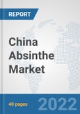 China Absinthe Market: Prospects, Trends Analysis, Market Size and Forecasts up to 2027- Product Image