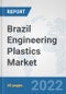 Brazil Engineering Plastics Market: Prospects, Trends Analysis, Market Size and Forecasts up to 2027 - Product Image