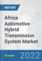 Africa Automotive Hybrid Transmission System Market: Prospects, Trends Analysis, Market Size and Forecasts up to 2027 - Product Thumbnail Image