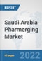 Saudi Arabia Pharmerging Market: Prospects, Trends Analysis, Market Size and Forecasts up to 2027 - Product Thumbnail Image