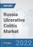 Russia Ulcerative Colitis Market: Prospects, Trends Analysis, Market Size and Forecasts up to 2027- Product Image