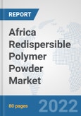 Africa Redispersible Polymer Powder Market: Prospects, Trends Analysis, Market Size and Forecasts up to 2027- Product Image