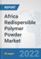 Africa Redispersible Polymer Powder Market: Prospects, Trends Analysis, Market Size and Forecasts up to 2027 - Product Thumbnail Image