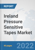 Ireland Pressure Sensitive Tapes Market: Prospects, Trends Analysis, Market Size and Forecasts up to 2027- Product Image