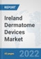 Ireland Dermatome Devices Market: Prospects, Trends Analysis, Market Size and Forecasts up to 2027 - Product Thumbnail Image