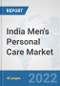 India Men's Personal Care Market: Prospects, Trends Analysis, Market Size and Forecasts up to 2027 - Product Thumbnail Image