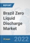Brazil Zero Liquid Discharge Market: Prospects, Trends Analysis, Market Size and Forecasts up to 2027 - Product Thumbnail Image