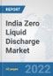 India Zero Liquid Discharge Market: Prospects, Trends Analysis, Market Size and Forecasts up to 2027 - Product Thumbnail Image