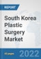 South Korea Plastic Surgery Market: Prospects, Trends Analysis, Market Size and Forecasts up to 2027 - Product Image