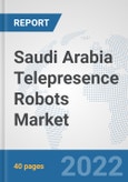 Saudi Arabia Telepresence Robots Market: Prospects, Trends Analysis, Market Size and Forecasts up to 2027- Product Image