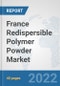 France Redispersible Polymer Powder Market: Prospects, Trends Analysis, Market Size and Forecasts up to 2027 - Product Thumbnail Image