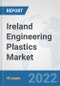 Ireland Engineering Plastics Market: Prospects, Trends Analysis, Market Size and Forecasts up to 2027 - Product Thumbnail Image