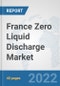 France Zero Liquid Discharge Market: Prospects, Trends Analysis, Market Size and Forecasts up to 2027 - Product Thumbnail Image