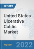 United States Ulcerative Colitis Market: Prospects, Trends Analysis, Market Size and Forecasts up to 2027- Product Image