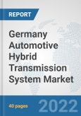 Germany Automotive Hybrid Transmission System Market: Prospects, Trends Analysis, Market Size and Forecasts up to 2027- Product Image