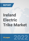 Ireland Electric Trike Market: Prospects, Trends Analysis, Market Size and Forecasts up to 2027- Product Image