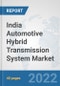 India Automotive Hybrid Transmission System Market: Prospects, Trends Analysis, Market Size and Forecasts up to 2027 - Product Thumbnail Image