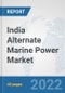India Alternate Marine Power Market: Prospects, Trends Analysis, Market Size and Forecasts up to 2027 - Product Thumbnail Image