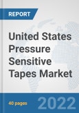 United States Pressure Sensitive Tapes Market: Prospects, Trends Analysis, Market Size and Forecasts up to 2027- Product Image