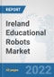 Ireland Educational Robots Market: Prospects, Trends Analysis, Market Size and Forecasts up to 2027 - Product Thumbnail Image