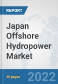 Japan Offshore Hydropower Market: Prospects, Trends Analysis, Market Size and Forecasts up to 2028- Product Image
