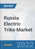 Russia Electric Trike Market: Prospects, Trends Analysis, Market Size and Forecasts up to 2027- Product Image