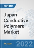 Japan Conductive Polymers Market: Prospects, Trends Analysis, Market Size and Forecasts up to 2028- Product Image