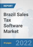 Brazil Sales Tax Software Market: Prospects, Trends Analysis, Market Size and Forecasts up to 2027- Product Image