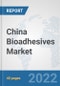 China Bioadhesives Market: Prospects, Trends Analysis, Market Size and Forecasts up to 2027 - Product Thumbnail Image