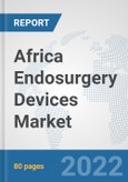 Africa Endosurgery Devices Market: Prospects, Trends Analysis, Market Size and Forecasts up to 2027- Product Image