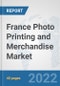 France Photo Printing and Merchandise Market: Prospects, Trends Analysis, Market Size and Forecasts up to 2027 - Product Thumbnail Image
