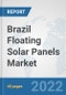 Brazil Floating Solar Panels Market: Prospects, Trends Analysis, Market Size and Forecasts up to 2027 - Product Thumbnail Image