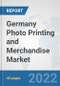 Germany Photo Printing and Merchandise Market: Prospects, Trends Analysis, Market Size and Forecasts up to 2027 - Product Thumbnail Image