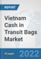 Vietnam Cash in Transit Bags Market: Prospects, Trends Analysis, Market Size and Forecasts up to 2027 - Product Thumbnail Image
