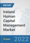Ireland Human Capital Management Market: Prospects, Trends Analysis, Market Size and Forecasts up to 2027 - Product Thumbnail Image