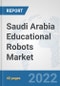 Saudi Arabia Educational Robots Market: Prospects, Trends Analysis, Market Size and Forecasts up to 2027 - Product Thumbnail Image