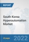 South Korea Hyperautomation Market: Prospects, Trends Analysis, Market Size and Forecasts up to 2027 - Product Thumbnail Image