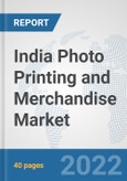 India Photo Printing and Merchandise Market: Prospects, Trends Analysis, Market Size and Forecasts up to 2027- Product Image