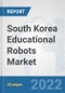 South Korea Educational Robots Market: Prospects, Trends Analysis, Market Size and Forecasts up to 2027 - Product Thumbnail Image