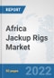 Africa Jackup Rigs Market: Prospects, Trends Analysis, Market Size and Forecasts up to 2027 - Product Thumbnail Image