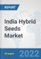 India Hybrid Seeds Market: Prospects, Trends Analysis, Market Size and Forecasts up to 2027 - Product Thumbnail Image