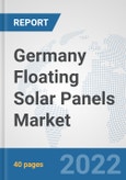 Germany Floating Solar Panels Market: Prospects, Trends Analysis, Market Size and Forecasts up to 2027- Product Image