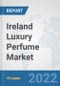 Ireland Luxury Perfume Market: Prospects, Trends Analysis, Market Size and Forecasts up to 2027 - Product Thumbnail Image