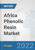 Africa Phenolic Resin Market: Prospects, Trends Analysis, Market Size and Forecasts up to 2027- Product Image